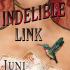 Indelible Link, by Juni Fisher